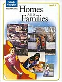 Steck-Vaughn Social Studies: Student Edition Homes and Families 2004 (Paperback, Teacher)