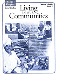 Steck-Vaughn Social Studies: Student Edition Living in Communities 2004 (Paperback, Teacher)