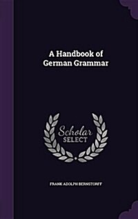 A Handbook of German Grammar (Hardcover)