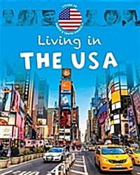 Living in North & South America: The USA (Hardcover, Illustrated ed)