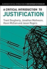 A Critical Introduction to Justification (Paperback)