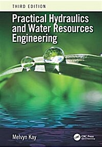 Practical Hydraulics and Water Resources Engineering (Paperback, 3)