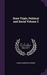 State Trials, Political and Social Volume 2 (Hardcover)
