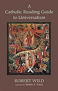 A Catholic Reading Guide to Universalism (Hardcover)