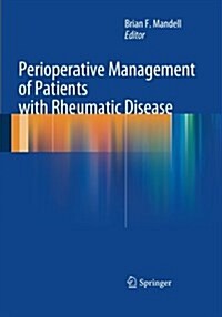 Perioperative Management of Patients with Rheumatic Disease (Paperback)