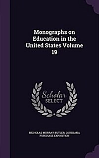 Monographs on Education in the United States Volume 19 (Hardcover)