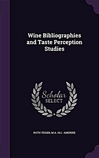 Wine Bibliographies and Taste Perception Studies (Hardcover)