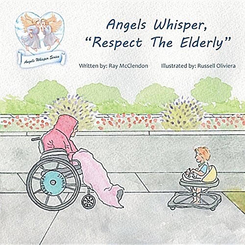 Angels Whisper, Respect the Elderly (Paperback)