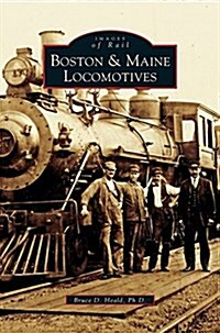 Boston & Maine Locomotives (Hardcover)
