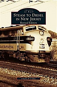 Steam to Diesel in New Jersey: Revised Edition (Hardcover)
