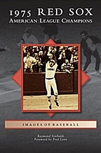 1975 Red Sox: American League Champions (Hardcover)