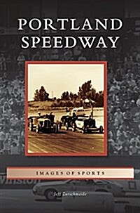 Portland Speedway (Hardcover)