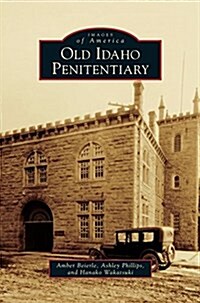 Old Idaho Penitentiary (Hardcover)