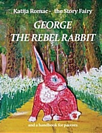 George the Rebel Rabbit (Paperback)