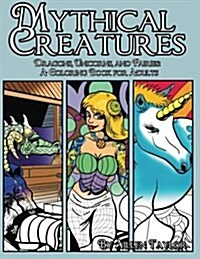 Mythical Creatures: Dragons, Unicorns and Fairies Vol: 1 (Paperback)