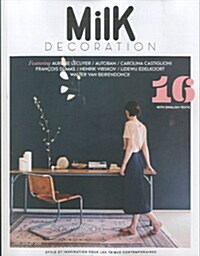 Milk Decoration (계간 프랑스판) : 2016년 No.16
