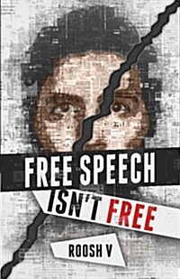 Free Speech Isnt Free: How 90 Men Stood Up Against the Globalist Establishment -- And Won (Paperback)