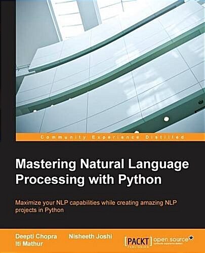 Mastering Natural Language Processing with Python (Paperback)