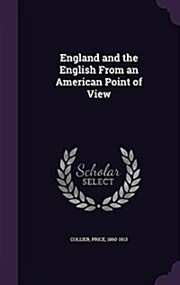 England and the English from an American Point of View (Hardcover)