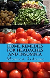 Home Remedies for Headaches and Insomnia (Paperback)