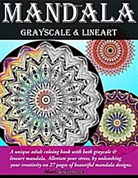 Mandala Grayscale & Lineart: Adult Coloring Book (Paperback)