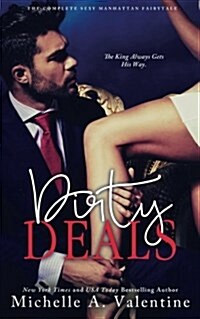 Dirty Deals (the Complete Sexy Manhattan Fairytale) Standalone Romance (Paperback)