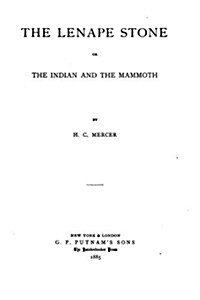 The Lenape Stone, Or, the Indian and the Mammoth (Paperback)