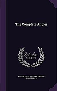 The Complete Angler (Hardcover)