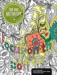 Finding Your Motivation: A Premium Coloring Book (Paperback)