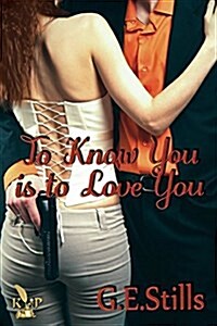 To Know You Is to Love You (Paperback)