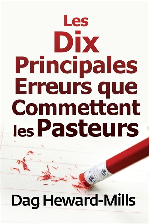 Les Dix Principales Erreurs Que Commettent Les Pasteurs (Paperback)