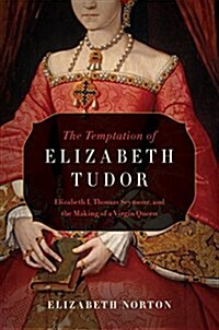 The Temptation of Elizabeth Tudor (Paperback)