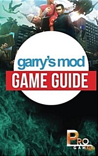 Garrys Mod Game Guide (Paperback)