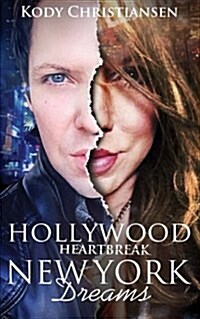 Hollywood Heartbreak New York Dreams (Paperback)