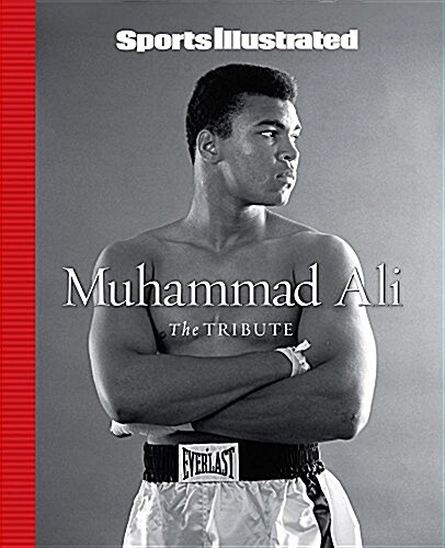 Sports Illustrated Muhammad Ali: The Tribute (Hardcover)