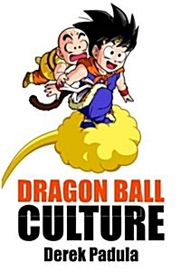 Dragon Ball Culture Volume 3: Battle (Paperback)