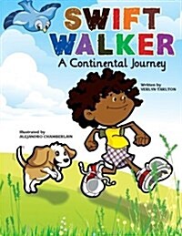 Swift Walker: A Continental Journey (Paperback, Revised with Fu)