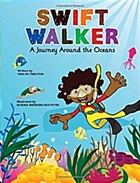 Swift Walker: A Journey Around the Oceans (Paperback)