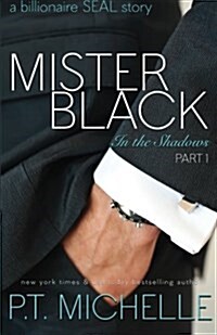 Mister Black: A Billionaire Seal Story, Part 1 (Paperback)