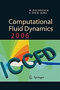 Computational Fluid Dynamics 2006: Proceedings of the Fourth International Conference on Computational Fluid Dynamics, Iccfd4, Ghent, Belgium, 10-14 J (Paperback)