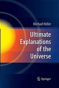 Ultimate Explanations of the Universe (Paperback)