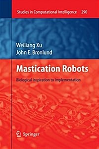 Mastication Robots: Biological Inspiration to Implementation (Paperback)