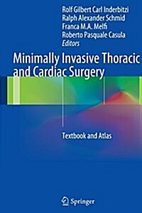 Minimally Invasive Thoracic and Cardiac Surgery: Textbook and Atlas (Paperback)