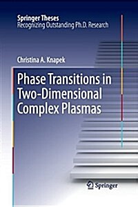 Phase Transitions in Two-Dimensional Complex Plasmas (Paperback)