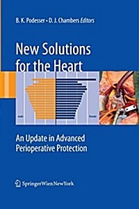 New Solutions for the Heart: An Update in Advanced Perioperative Protection (Paperback)