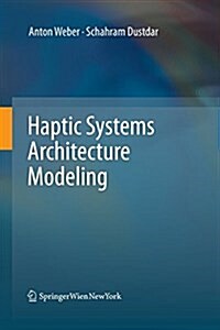 Haptic Systems Architecture Modeling (Paperback)