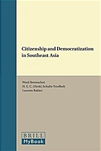 Citizenship and Democratization in Southeast Asia (Hardcover)