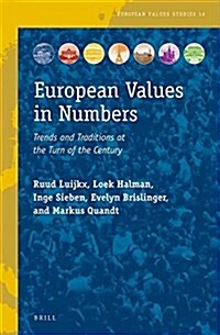 European Values in Numbers: Trends and Traditions at the Turn of the Century (Hardcover)