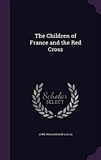 The Children of France and the Red Cross (Hardcover)