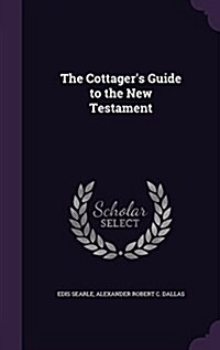 The Cottagers Guide to the New Testament (Hardcover)